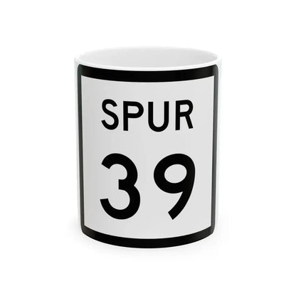Texas Spur 39 (Texas) (Road Sign) White Coffee Mug 11oz - Go Mug Yourself