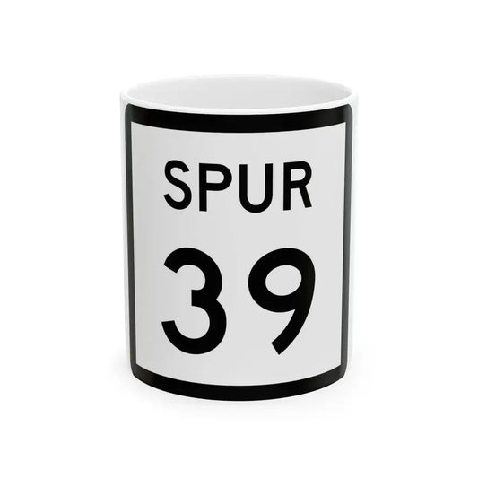 Texas Spur 39 (Texas) (Road Sign) White Coffee Mug 11oz - Go Mug Yourself