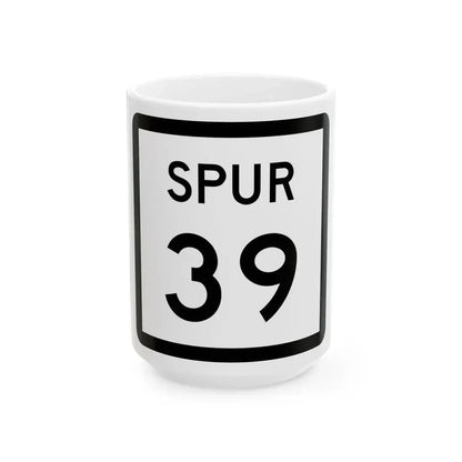 Texas Spur 39 (Texas) (Road Sign) White Coffee Mug 15oz - Go Mug Yourself