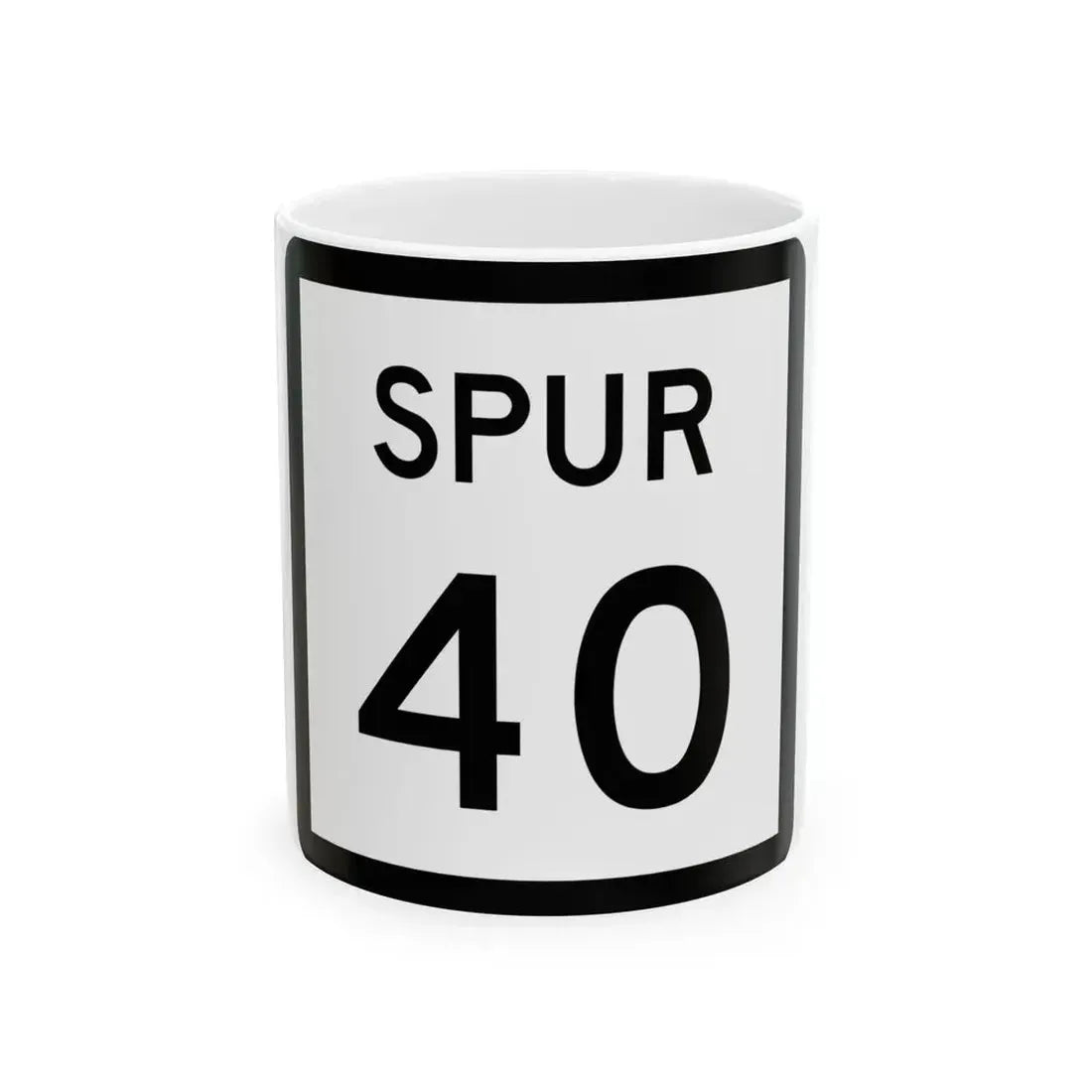 Texas Spur 40 (Texas) (Road Sign) White Coffee Mug 11oz - Go Mug Yourself
