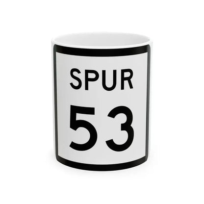 Texas Spur 53 (Texas) (Road Sign) White Coffee Mug 11oz - Go Mug Yourself