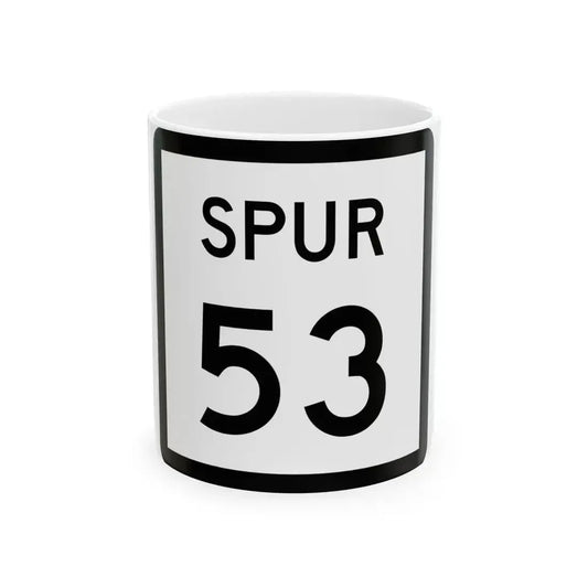 Texas Spur 53 (Texas) (Road Sign) White Coffee Mug 11oz - Go Mug Yourself