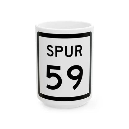 Texas Spur 59 (Texas) (Road Sign) White Coffee Mug 15oz - Go Mug Yourself