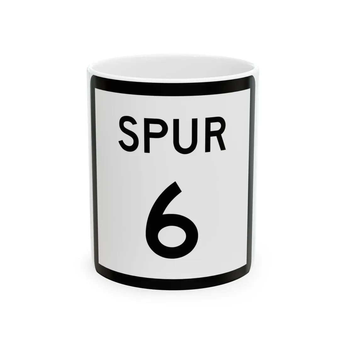 Texas Spur 6 (Texas) (Road Sign) White Coffee Mug 11oz - Go Mug Yourself