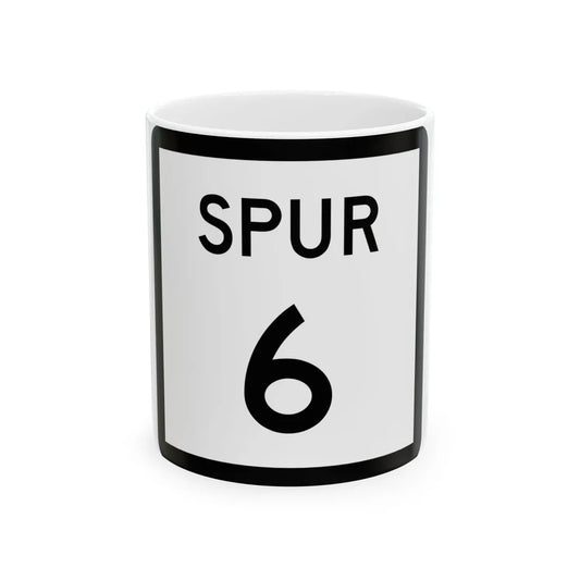 Texas Spur 6 (Texas) (Road Sign) White Coffee Mug 11oz - Go Mug Yourself