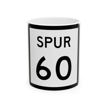 Texas Spur 60 (Texas) (Road Sign) White Coffee Mug 11oz - Go Mug Yourself