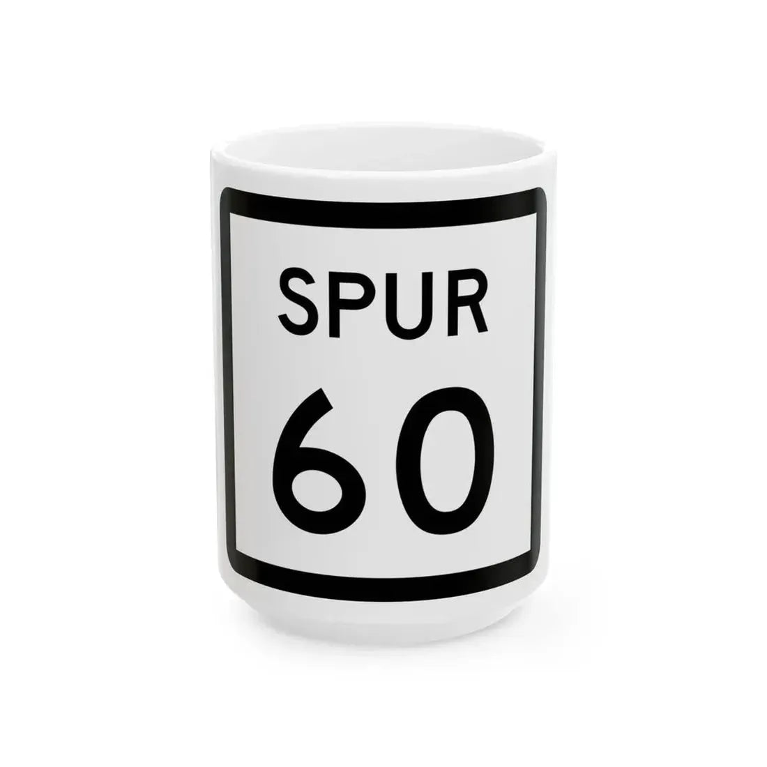 Texas Spur 60 (Texas) (Road Sign) White Coffee Mug 15oz - Go Mug Yourself
