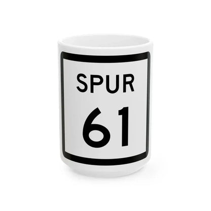 Texas Spur 61 (Texas) (Road Sign) White Coffee Mug 15oz - Go Mug Yourself