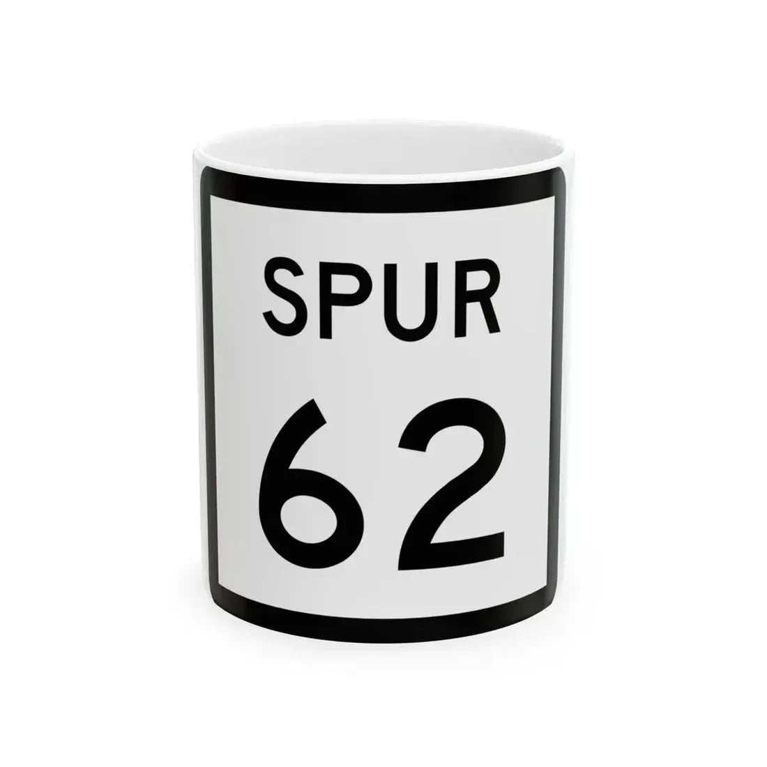 Texas Spur 62 (Texas) (Road Sign) White Coffee Mug 11oz - Go Mug Yourself