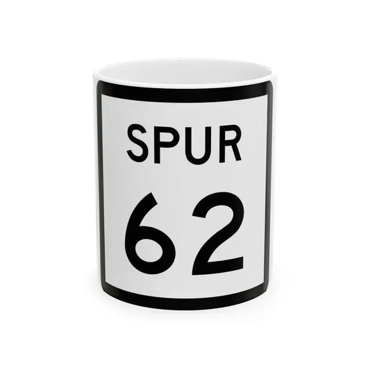 Texas Spur 62 (Texas) (Road Sign) White Coffee Mug 11oz - Go Mug Yourself