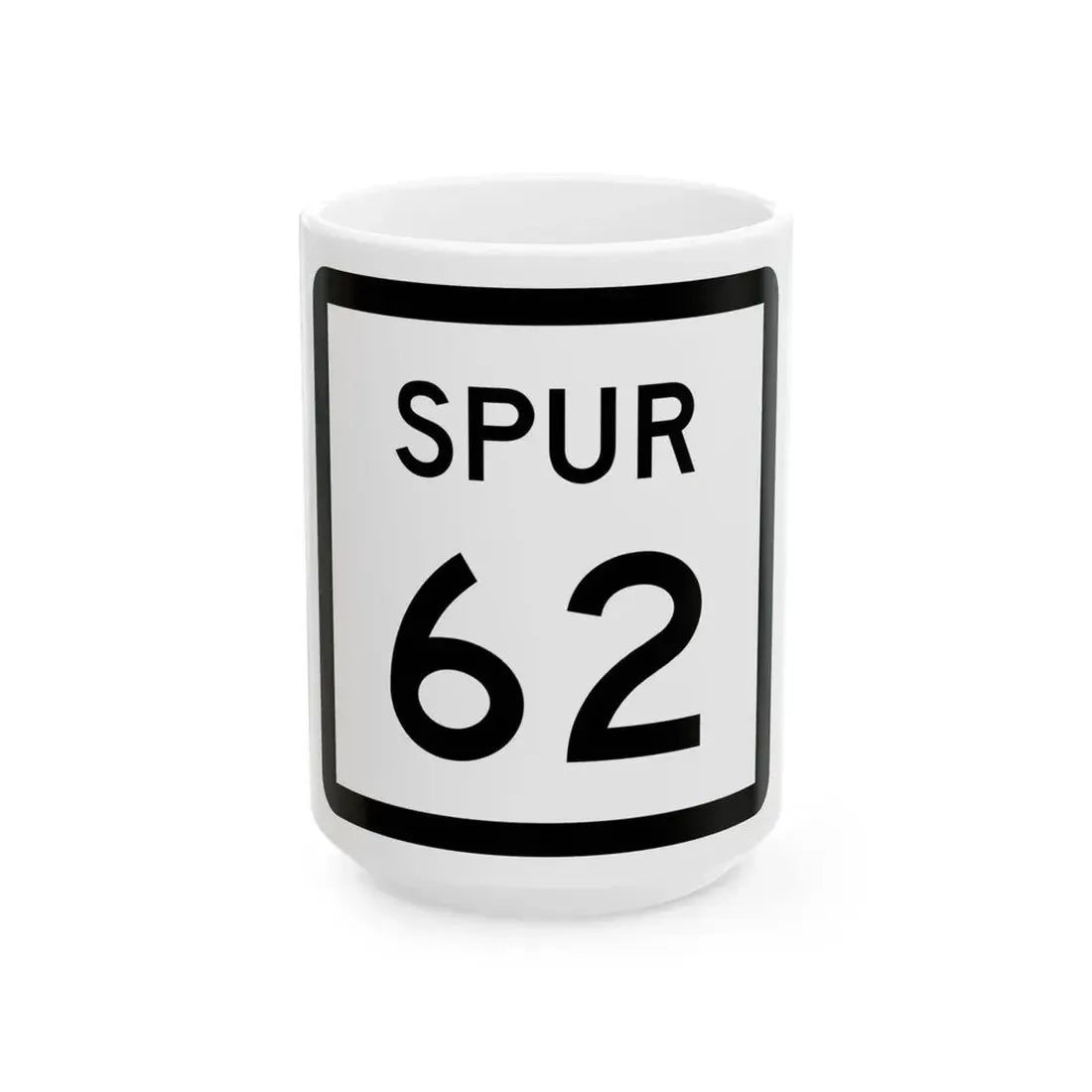 Texas Spur 62 (Texas) (Road Sign) White Coffee Mug 15oz - Go Mug Yourself