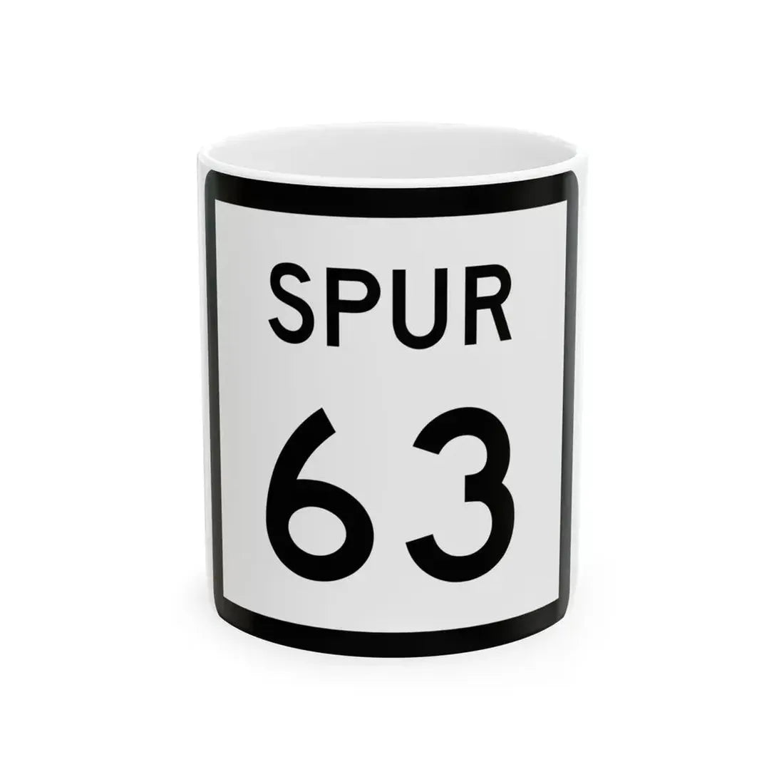 Texas Spur 63 (Texas) (Road Sign) White Coffee Mug 11oz - Go Mug Yourself