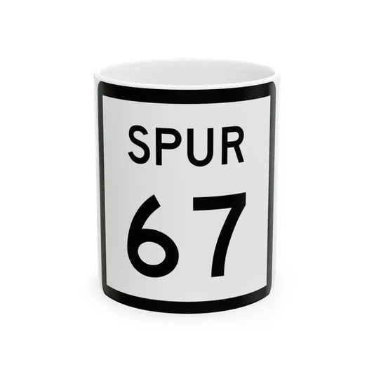 Texas Spur 67 (Texas) (Road Sign) White Coffee Mug 11oz - Go Mug Yourself