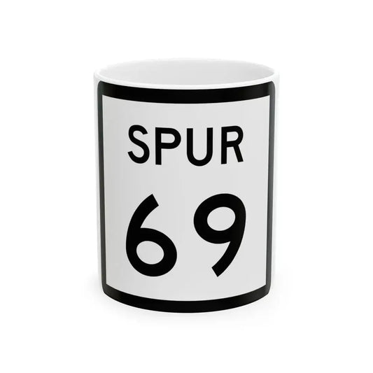 Texas Spur 69 (Texas) (Road Sign) White Coffee Mug 11oz - Go Mug Yourself