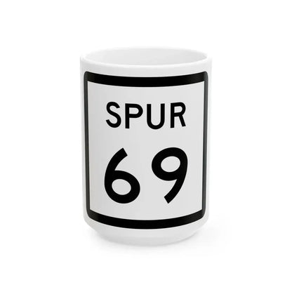 Texas Spur 69 (Texas) (Road Sign) White Coffee Mug 15oz - Go Mug Yourself