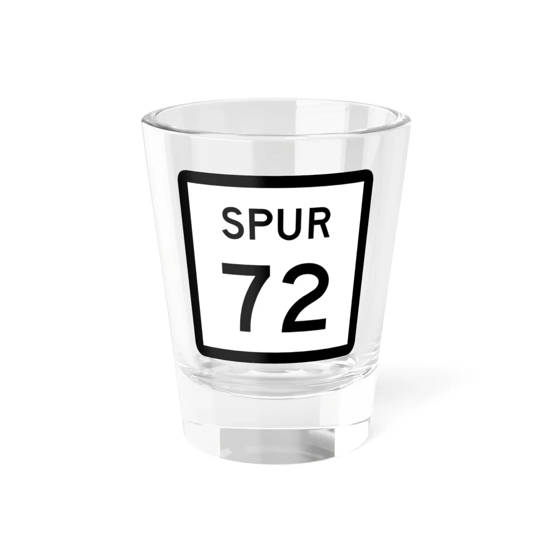 Texas Spur 72 (Texas) (Road Sign) Shot Glass 1.5oz 1.5oz - Go Mug Yourself