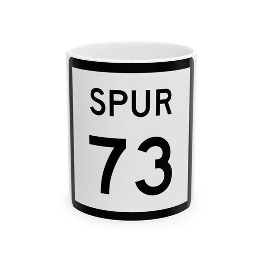 Texas Spur 73 (Texas) (Road Sign) White Coffee Mug 11oz - Go Mug Yourself