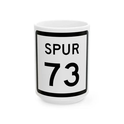 Texas Spur 73 (Texas) (Road Sign) White Coffee Mug 15oz - Go Mug Yourself