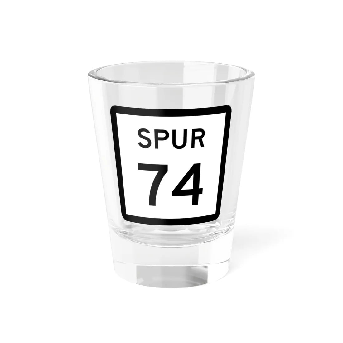 Texas Spur 74 (Texas) (Road Sign) Shot Glass 1.5oz 1.5oz - Go Mug Yourself