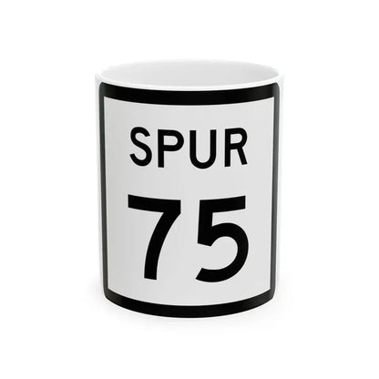 Texas Spur 75 (Texas) (Road Sign) White Coffee Mug 11oz - Go Mug Yourself