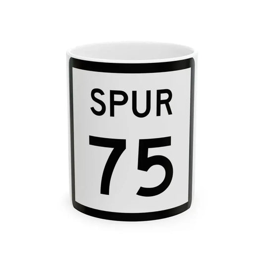 Texas Spur 75 (Texas) (Road Sign) White Coffee Mug 11oz - Go Mug Yourself