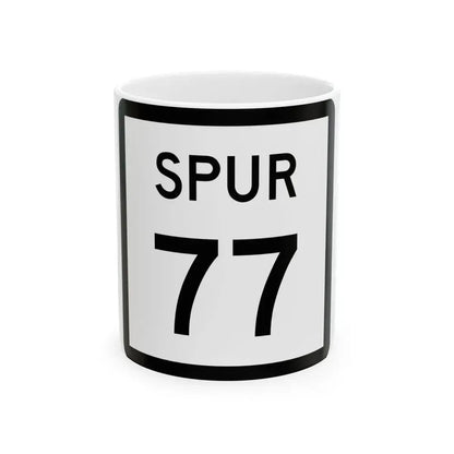 Texas Spur 77 (Texas) (Road Sign) White Coffee Mug 11oz - Go Mug Yourself