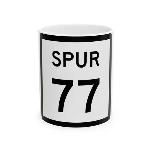 Texas Spur 77 (Texas) (Road Sign) White Coffee Mug 11oz - Go Mug Yourself