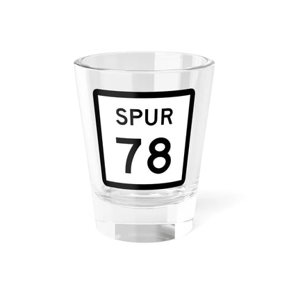 Texas Spur 78 (Texas) (Road Sign) Shot Glass 1.5oz 1.5oz - Go Mug Yourself