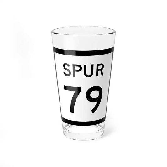 Texas Spur 79 (Texas) (Road Sign) Pint Glass 16oz 16oz - Go Mug Yourself