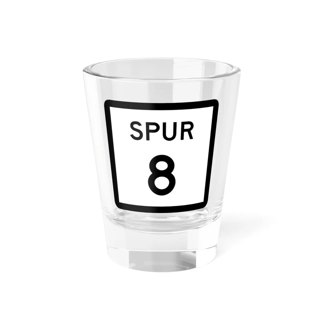 Texas Spur 8 (Texas) (Road Sign) Shot Glass 1.5oz 1.5oz - Go Mug Yourself