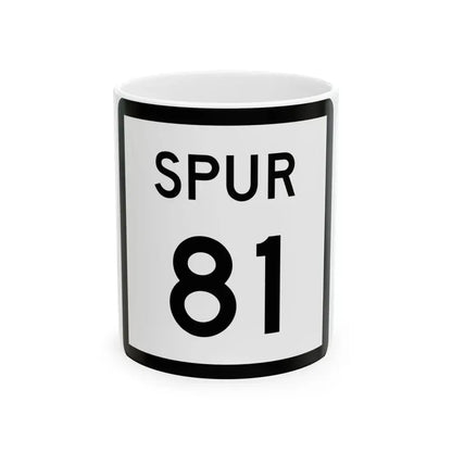 Texas Spur 81 (Texas) (Road Sign) White Coffee Mug 11oz - Go Mug Yourself