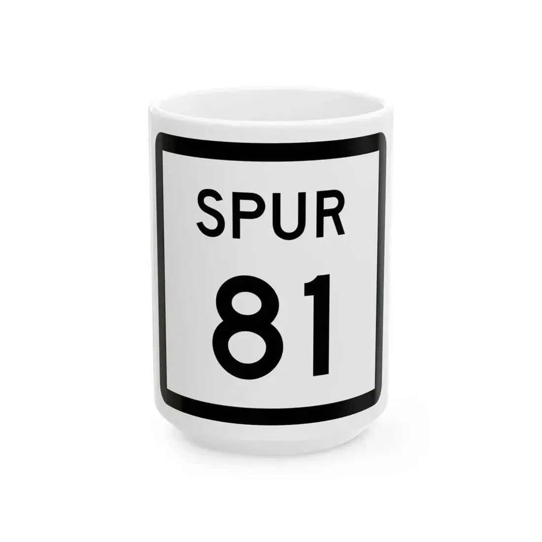 Texas Spur 81 (Texas) (Road Sign) White Coffee Mug 15oz - Go Mug Yourself