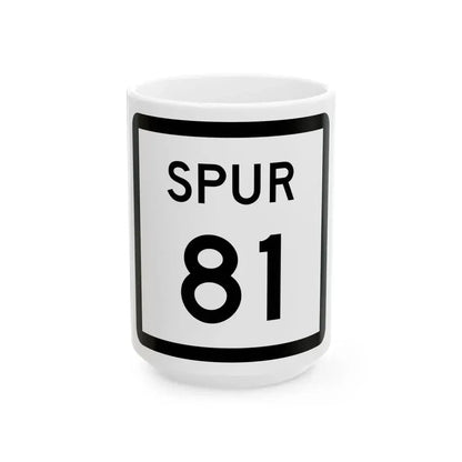 Texas Spur 81 (Texas) (Road Sign) White Coffee Mug 15oz - Go Mug Yourself