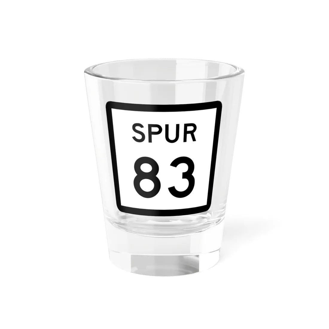 Texas Spur 83 (Texas) (Road Sign) Shot Glass 1.5oz 1.5oz - Go Mug Yourself