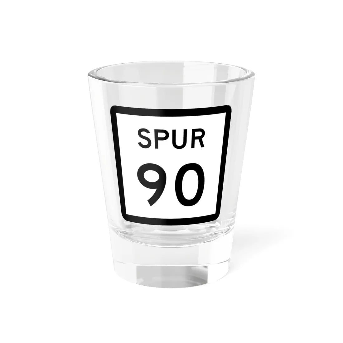 Texas Spur 90 (Texas) (Road Sign) Shot Glass 1.5oz 1.5oz - Go Mug Yourself