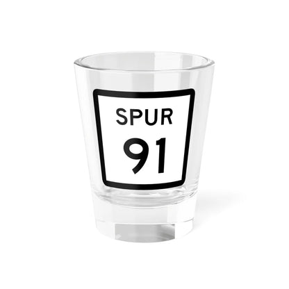 Texas Spur 91 (Texas) (Road Sign) Shot Glass 1.5oz 1.5oz - Go Mug Yourself