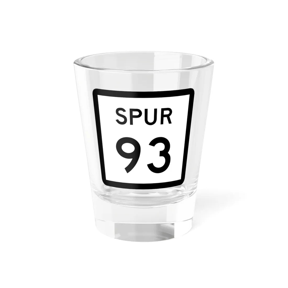 Texas Spur 93 (Texas) (Road Sign) Shot Glass 1.5oz 1.5oz - Go Mug Yourself