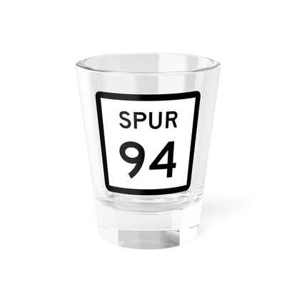 Texas Spur 94 (Texas) (Road Sign) Shot Glass 1.5oz 1.5oz - Go Mug Yourself