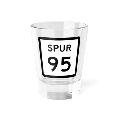 Texas Spur 95 (Texas) (Road Sign) Shot Glass 1.5oz 1.5oz - Go Mug Yourself