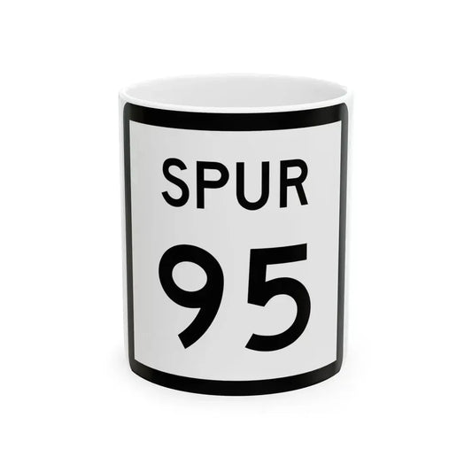 Texas Spur 95 (Texas) (Road Sign) White Coffee Mug 11oz - Go Mug Yourself