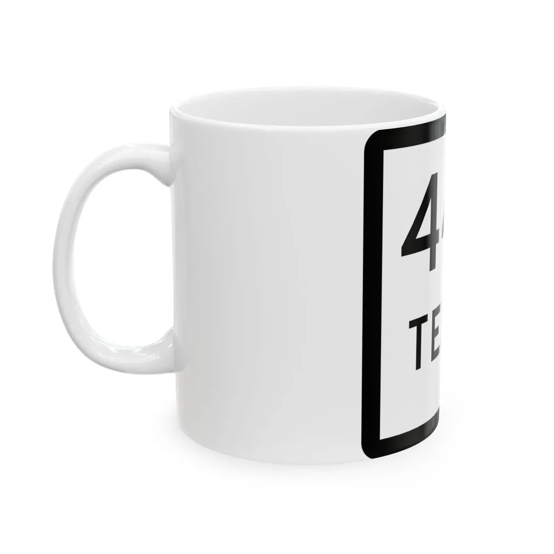 Texas XXX-X (Texas) (Road Sign) White Coffee Mug - Go Mug Yourself