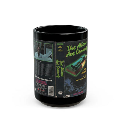 THE ALIENS ARE COMING (VHS COVER) - Black Coffee Mug-15oz-Go Mug Yourself