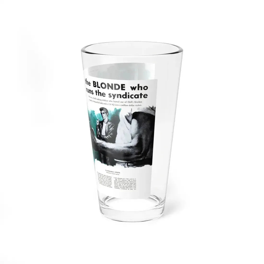 The Blonde who runs the syndicate, Male, Feb 1957 (Charles Copleland as Charles Copriano) (Magazine Illustration) Pint Glass 16oz - Go Mug Yourself