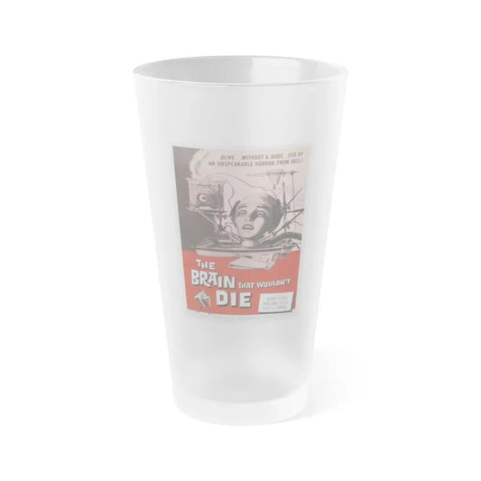 THE BRAIN THAT WOULDN'T DIE 1962 Movie Poster - Frosted Pint Glass 16oz Default Title - Go Mug Yourself