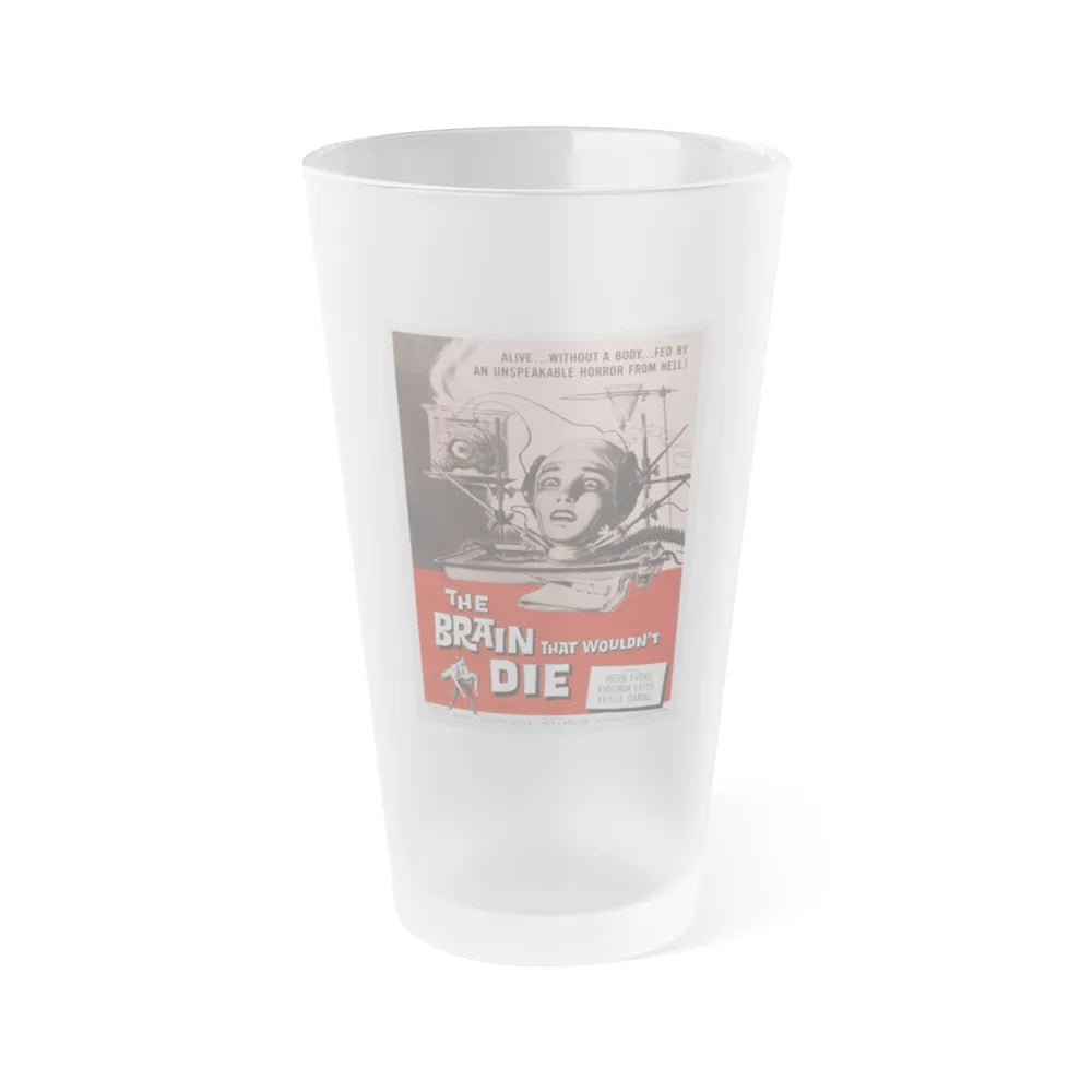 THE BRAIN THAT WOULDN'T DIE 1962 Movie Poster - Frosted Pint Glass 16oz-Go Mug Yourself