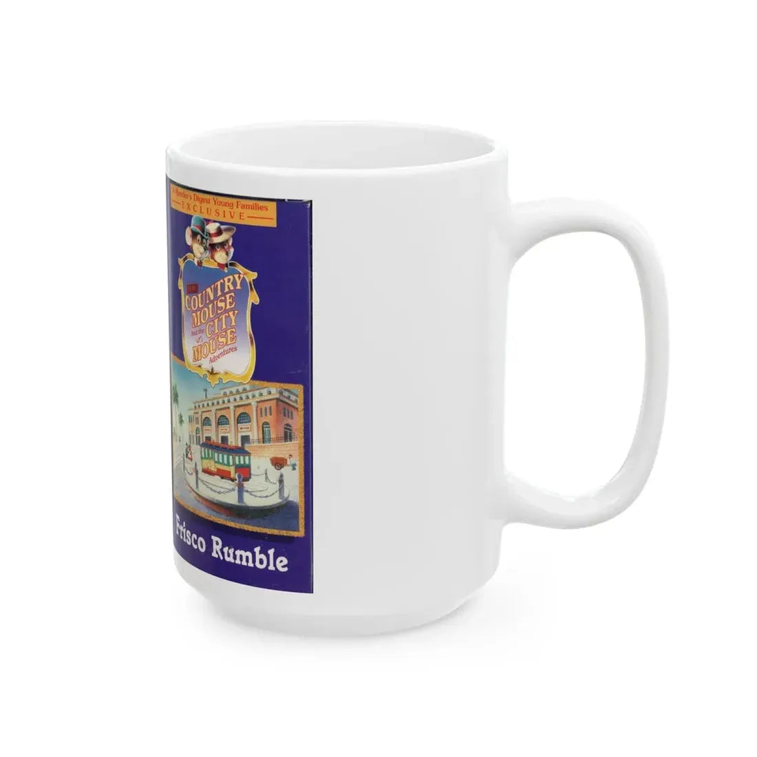 THE COUNTRY MOUSE AND THE CITY MOUSE ADVENTURES FRISCO RUMBLE (VHS COVER) - White Coffee Mug - Go Mug Yourself