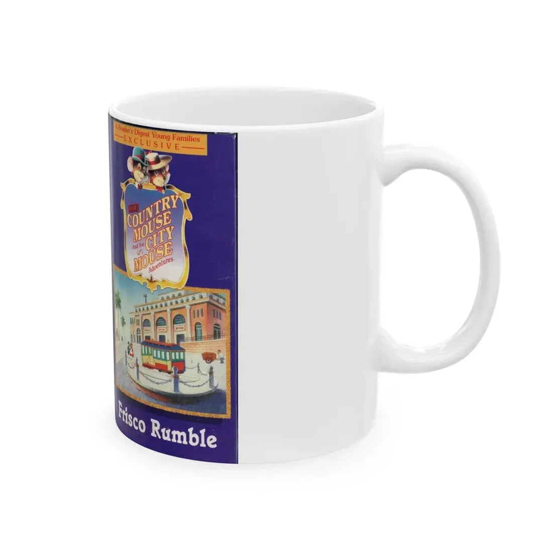 THE COUNTRY MOUSE AND THE CITY MOUSE ADVENTURES FRISCO RUMBLE (VHS COVER) - White Coffee Mug - Go Mug Yourself