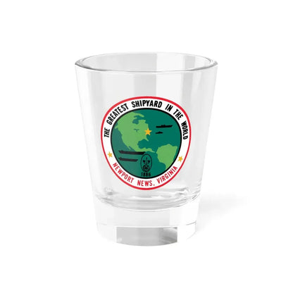 The Greatest Shipyard in the World Newport News VA (U.S. Navy) Shot Glass 1.5oz 1.5oz - Go Mug Yourself