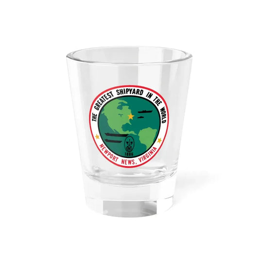 The Greatest Shipyard in the World Newport News VA (U.S. Navy) Shot Glass 1.5oz 1.5oz - Go Mug Yourself