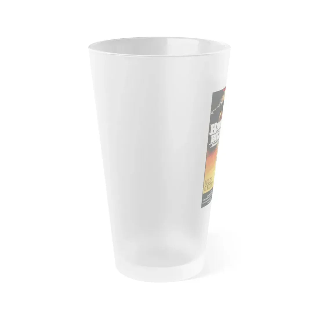THE HARD WAY... THE ONLY WAY 1989 Movie Poster - Frosted Pint Glass 16oz - Go Mug Yourself